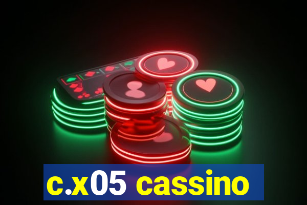 c.x05 cassino